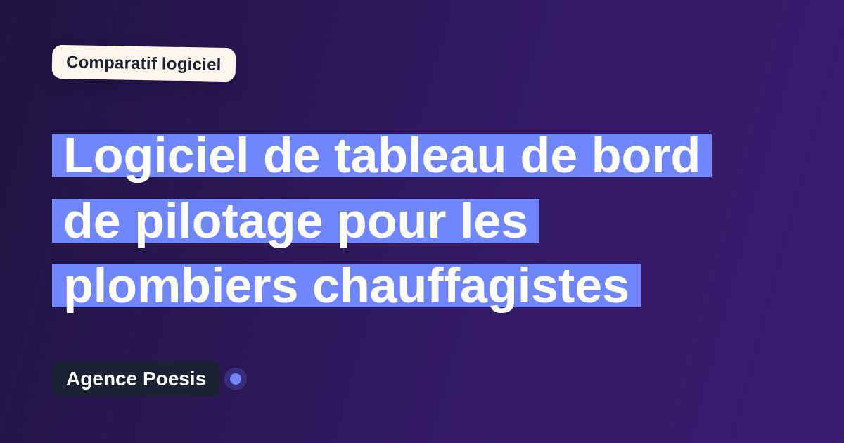 Logiciel de tableau de bord de pilotage pour les plombiers chauffagistes : le comparatif (marché vs sur-mesure)