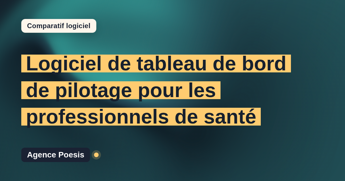 Logiciel de tableau de bord de pilotage pour les professionnels de santé : le comparatif (marché vs sur-mesure)