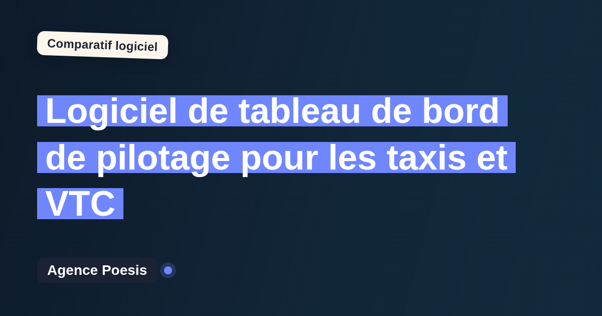 Logiciel de tableau de bord de pilotage pour les taxis et VTC : le comparatif (marché vs sur-mesure)
