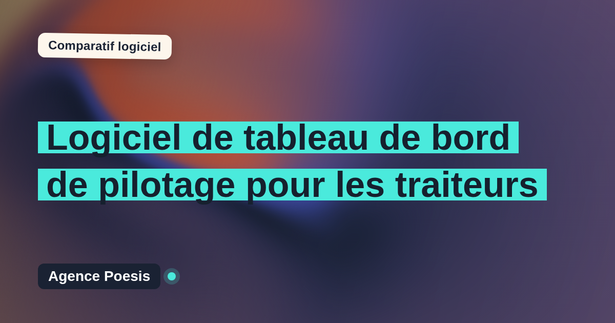 Logiciel de tableau de bord de pilotage pour les traiteurs : le comparatif (marché vs sur-mesure)