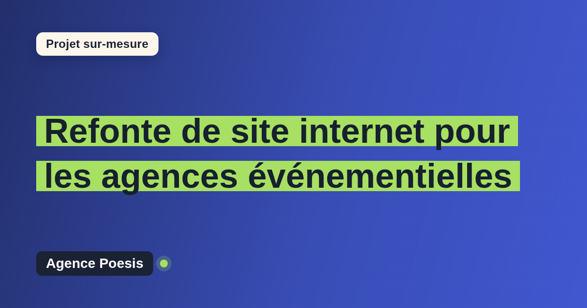 Refonte de site internet pour les agences événementielles : sur-mesure et sans dépendance