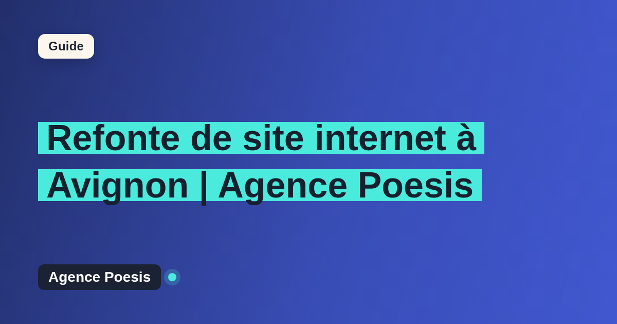 Refonte de site internet à Avignon | Agence Poesis