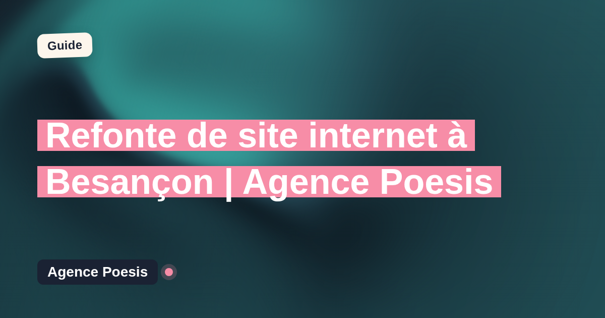Refonte de site internet à Besançon | Agence Poesis