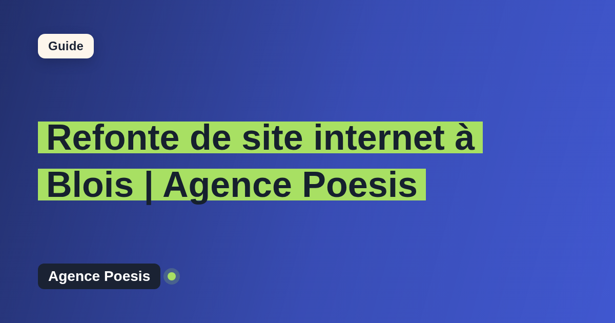 Refonte de site internet à Blois | Agence Poesis