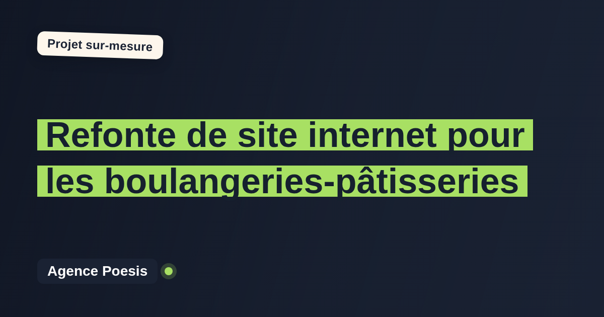 Refonte de site internet pour les boulangeries-pâtisseries : sur-mesure et sans dépendance