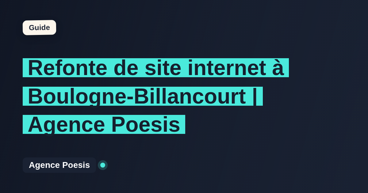 Refonte de site internet à Boulogne-Billancourt | Agence Poesis