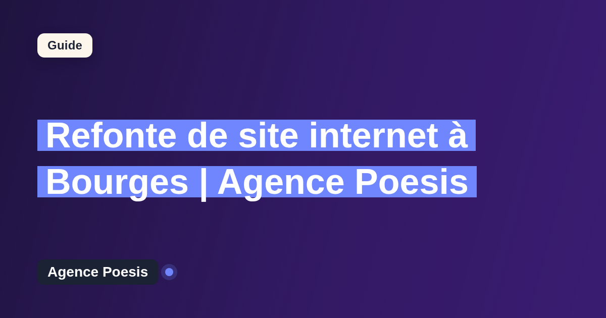 Refonte de site internet à Bourges | Agence Poesis