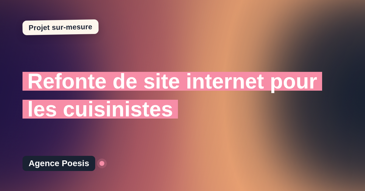 Refonte de site internet pour les cuisinistes : sur-mesure et sans dépendance