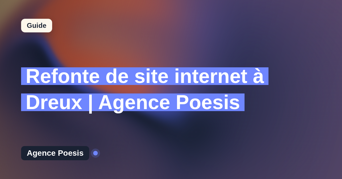 Refonte de site internet à Dreux | Agence Poesis