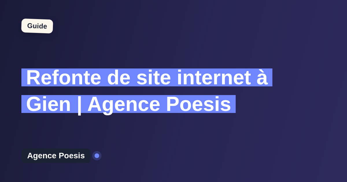 Refonte de site internet à Gien | Agence Poesis