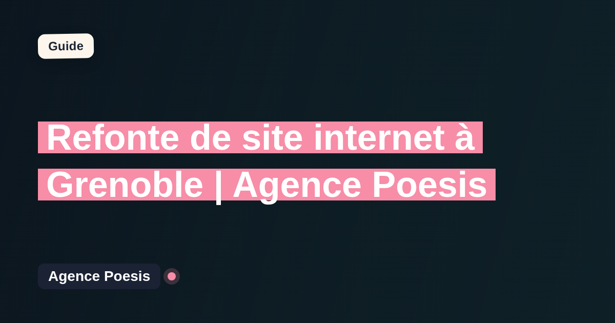 Refonte de site internet à Grenoble | Agence Poesis