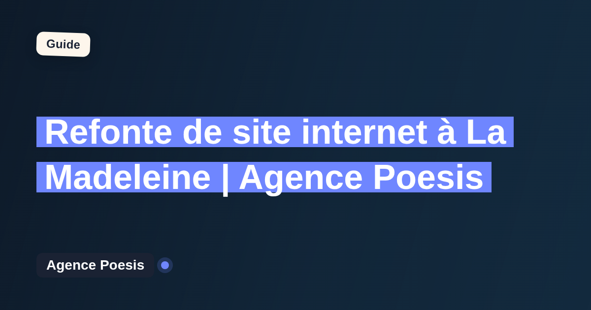Refonte de site internet à La Madeleine | Agence Poesis