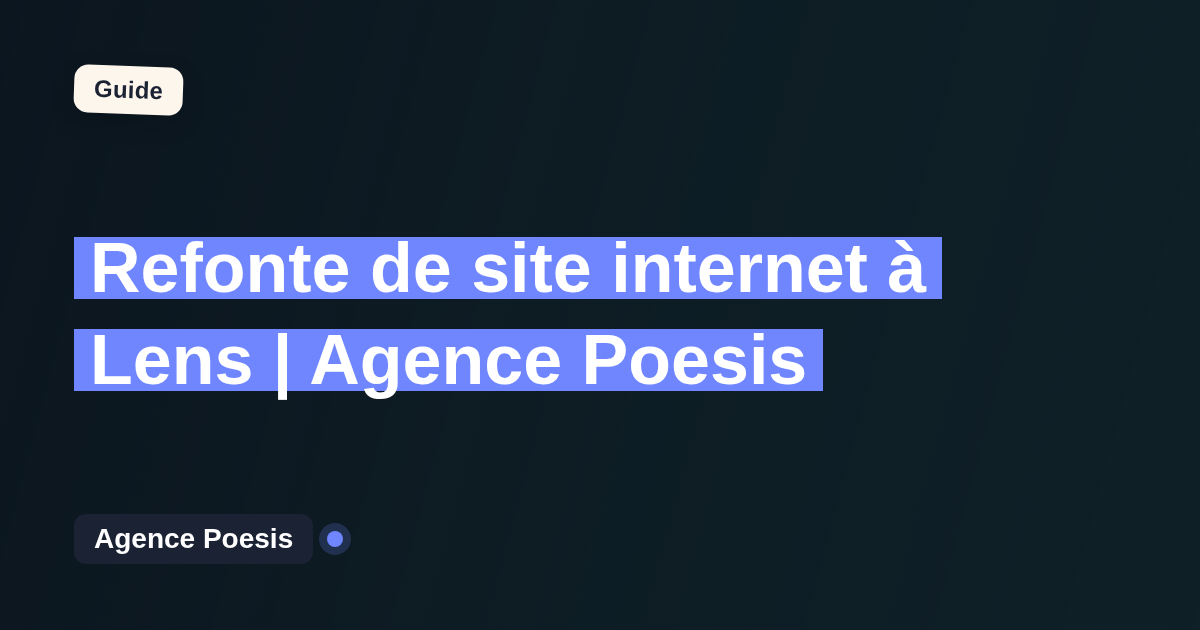 Refonte de site internet à Lens | Agence Poesis
