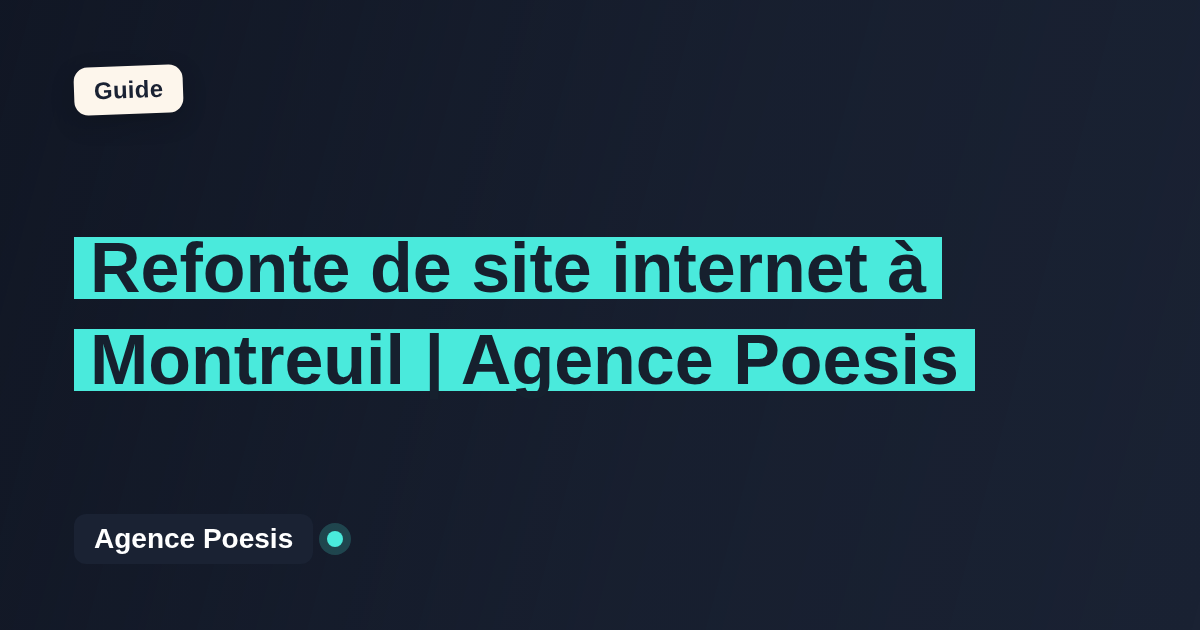 Refonte de site internet à Montreuil | Agence Poesis