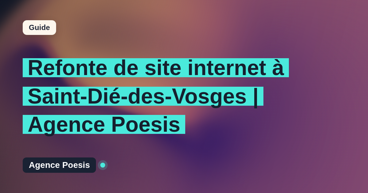 Refonte de site internet à Saint-Dié-des-Vosges | Agence Poesis