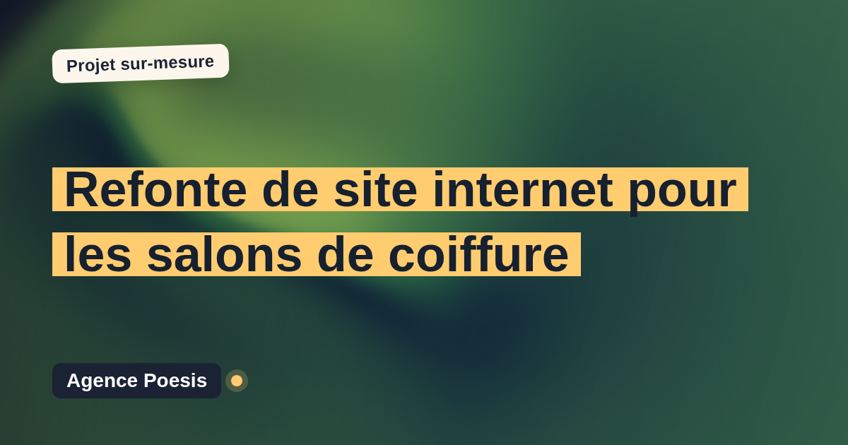 Refonte de site internet pour les salons de coiffure : sur-mesure et sans dépendance
