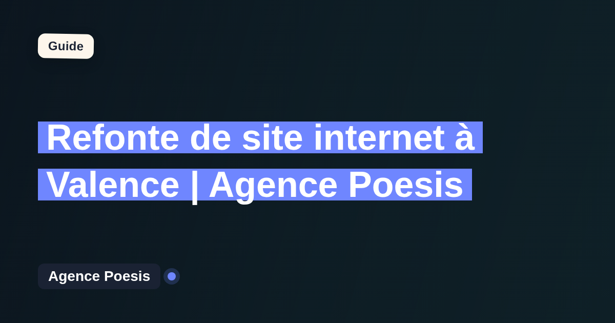Refonte de site internet à Valence | Agence Poesis