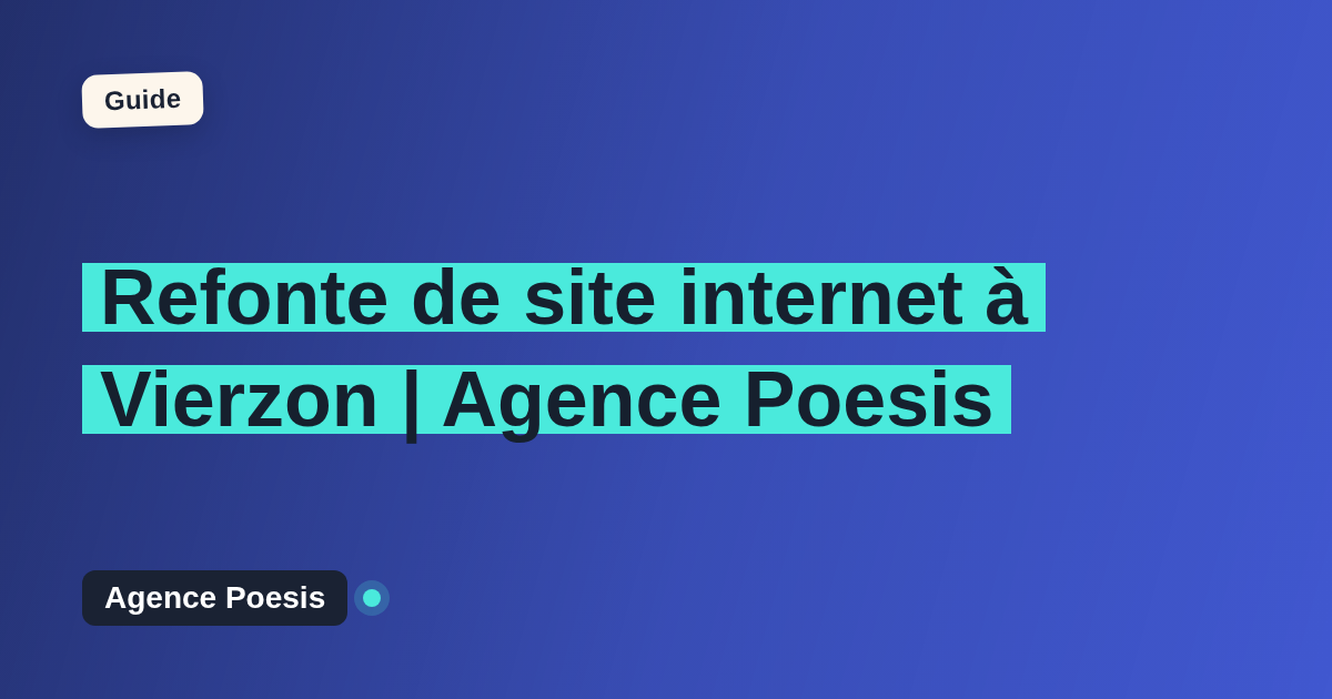 Refonte de site internet à Vierzon | Agence Poesis