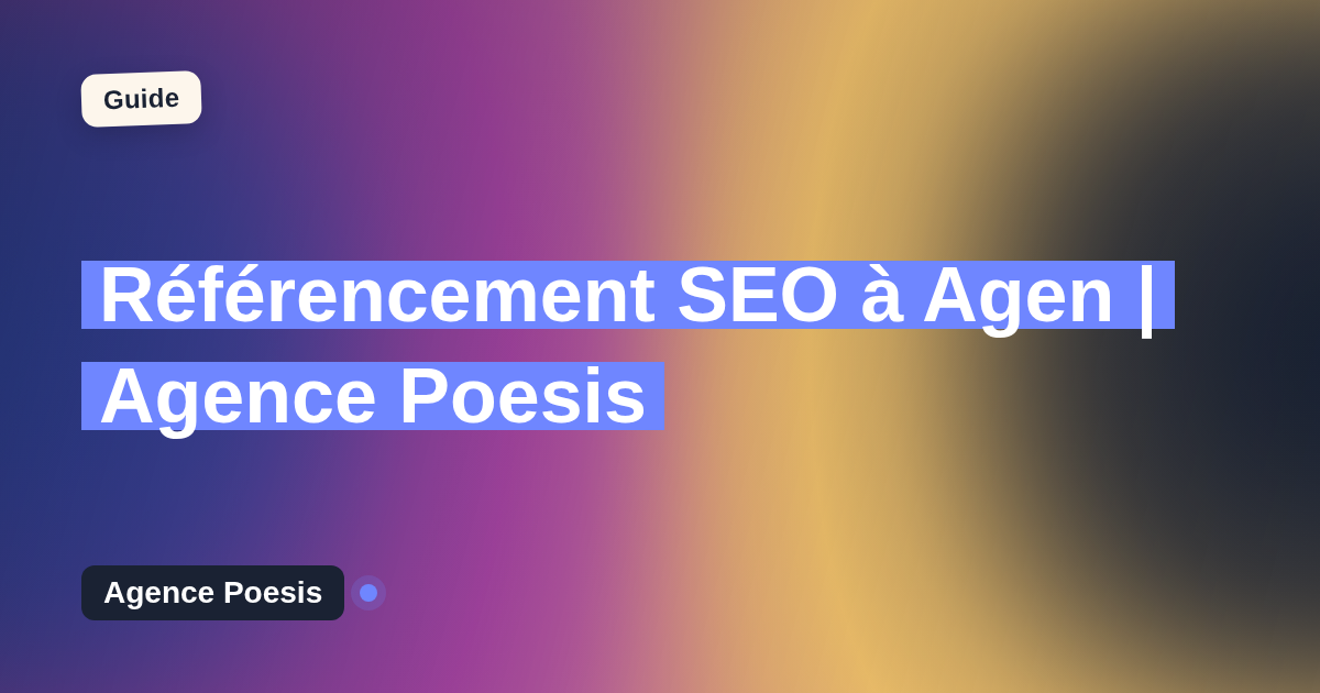 Référencement SEO à Agen | Agence Poesis