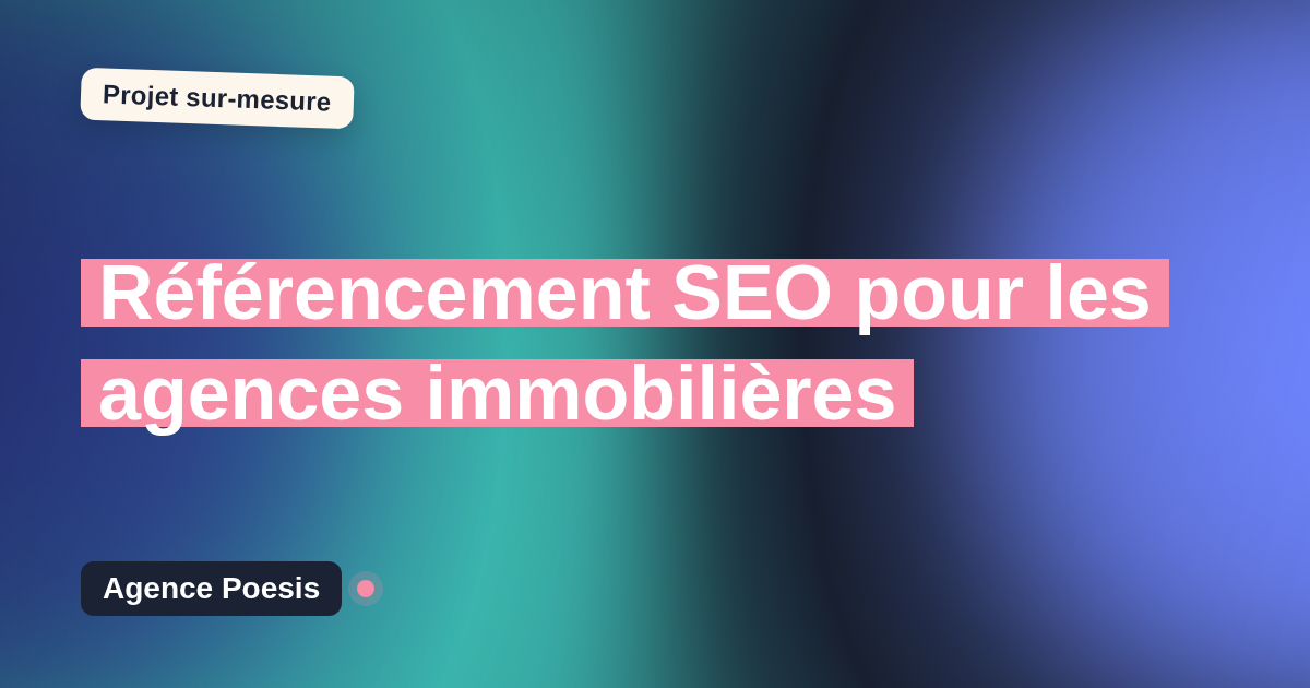 Référencement SEO pour les agences immobilières : sur-mesure et sans dépendance