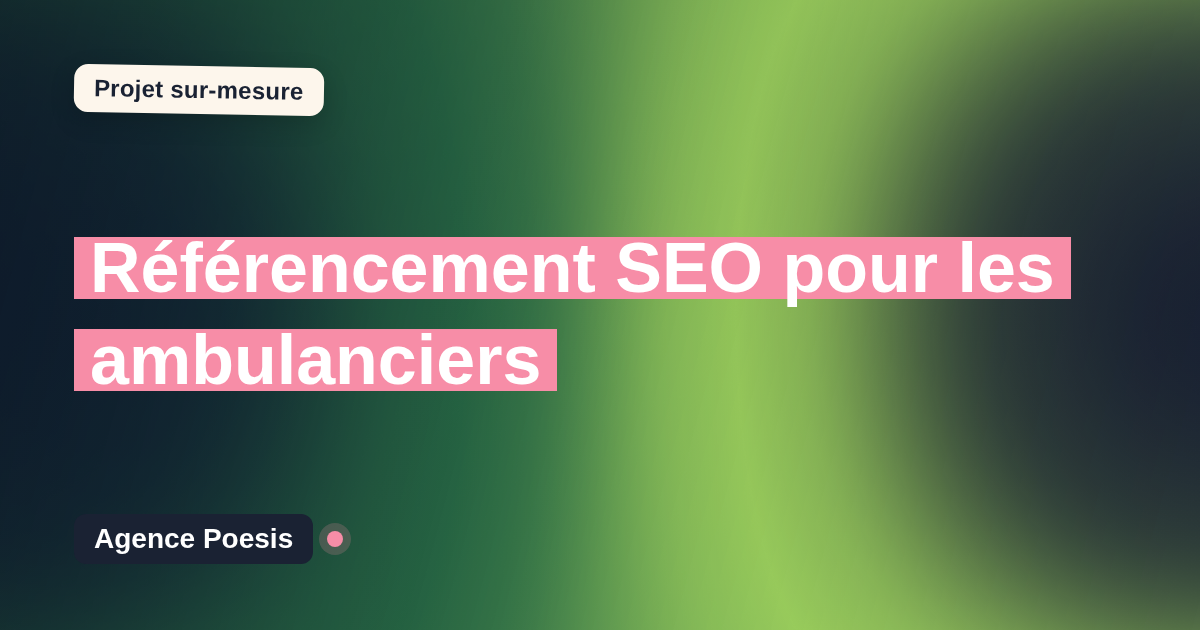 Référencement SEO pour les ambulanciers : sur-mesure et sans dépendance