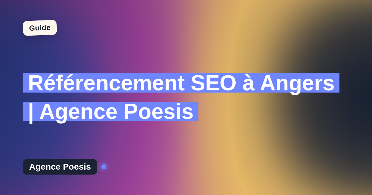Référencement SEO à Angers | Agence Poesis