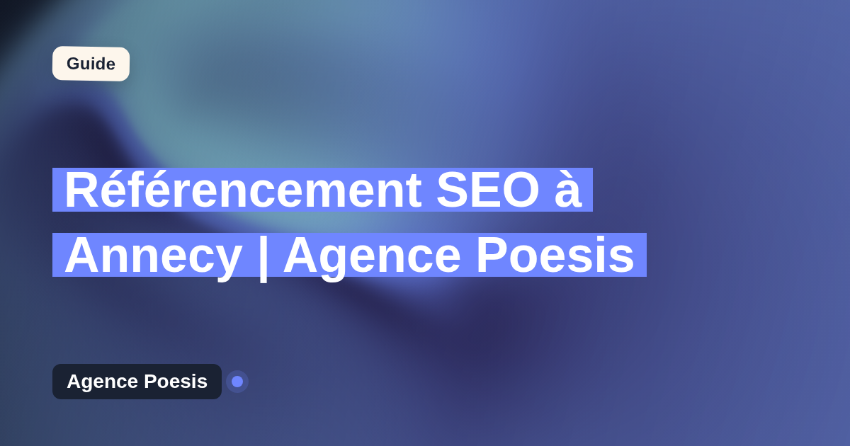 Référencement SEO à Annecy | Agence Poesis