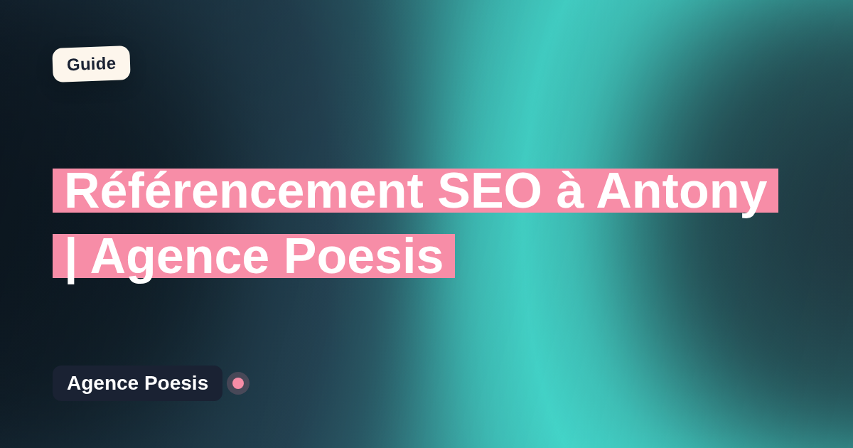 Référencement SEO à Antony | Agence Poesis