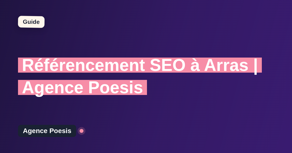 Référencement SEO à Arras | Agence Poesis