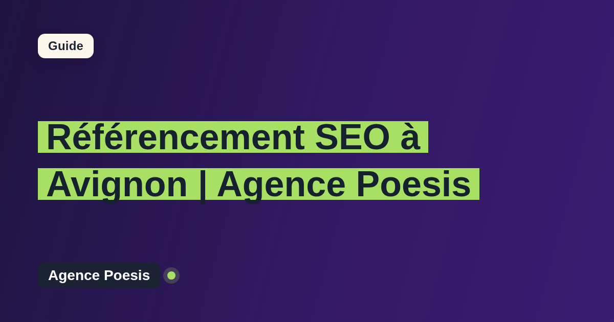 Référencement SEO à Avignon | Agence Poesis