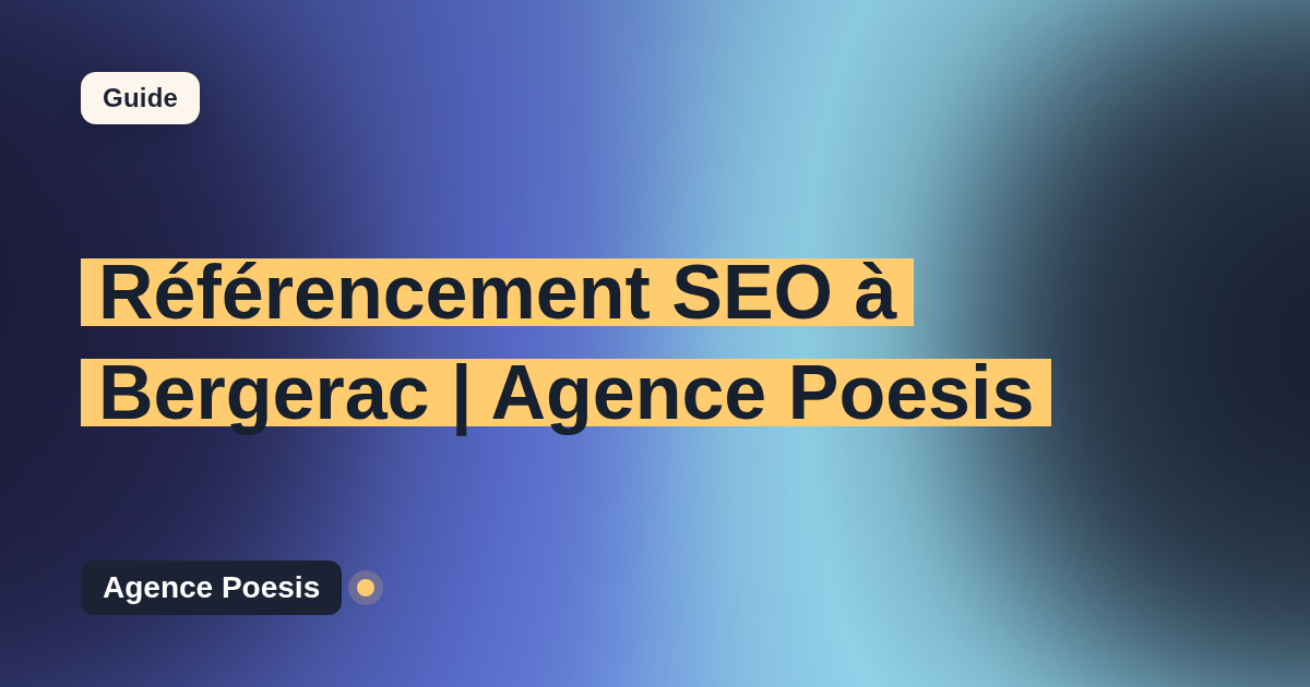 Référencement SEO à Bergerac | Agence Poesis