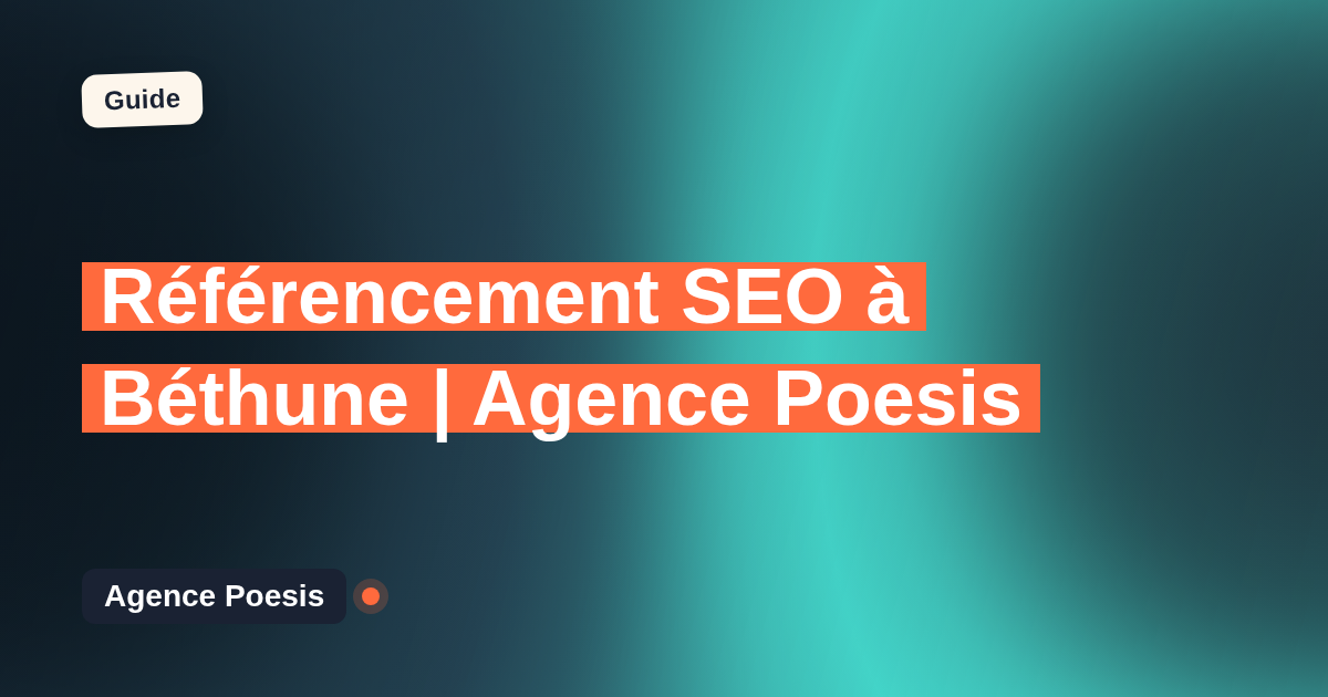 Référencement SEO à Béthune | Agence Poesis