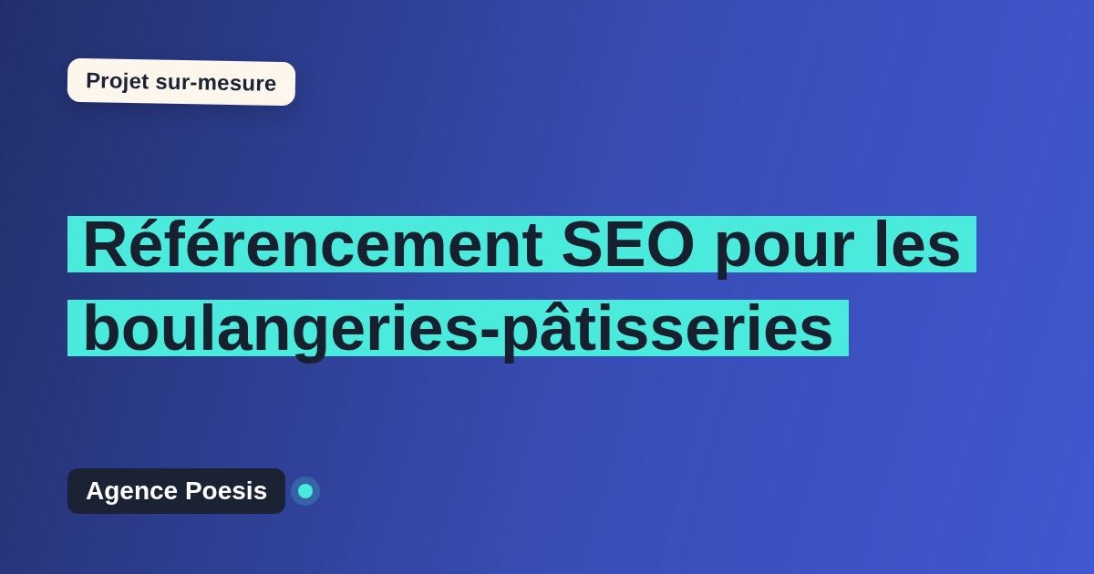 Référencement SEO pour les boulangeries-pâtisseries : sur-mesure et sans dépendance