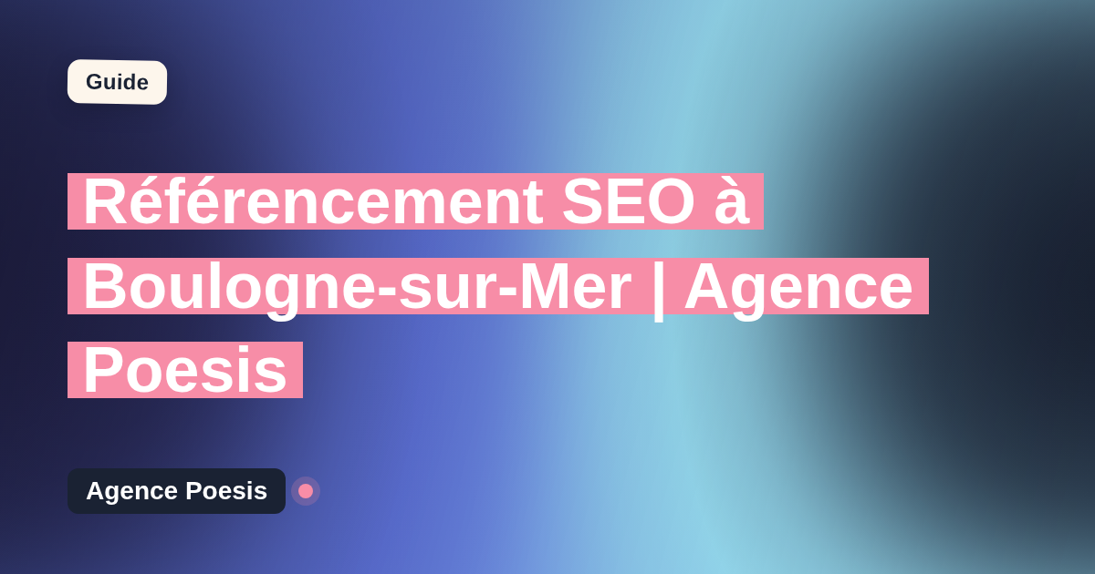 Référencement SEO à Boulogne-sur-Mer | Agence Poesis