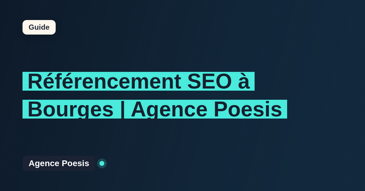 Référencement SEO à Bourges | Agence Poesis