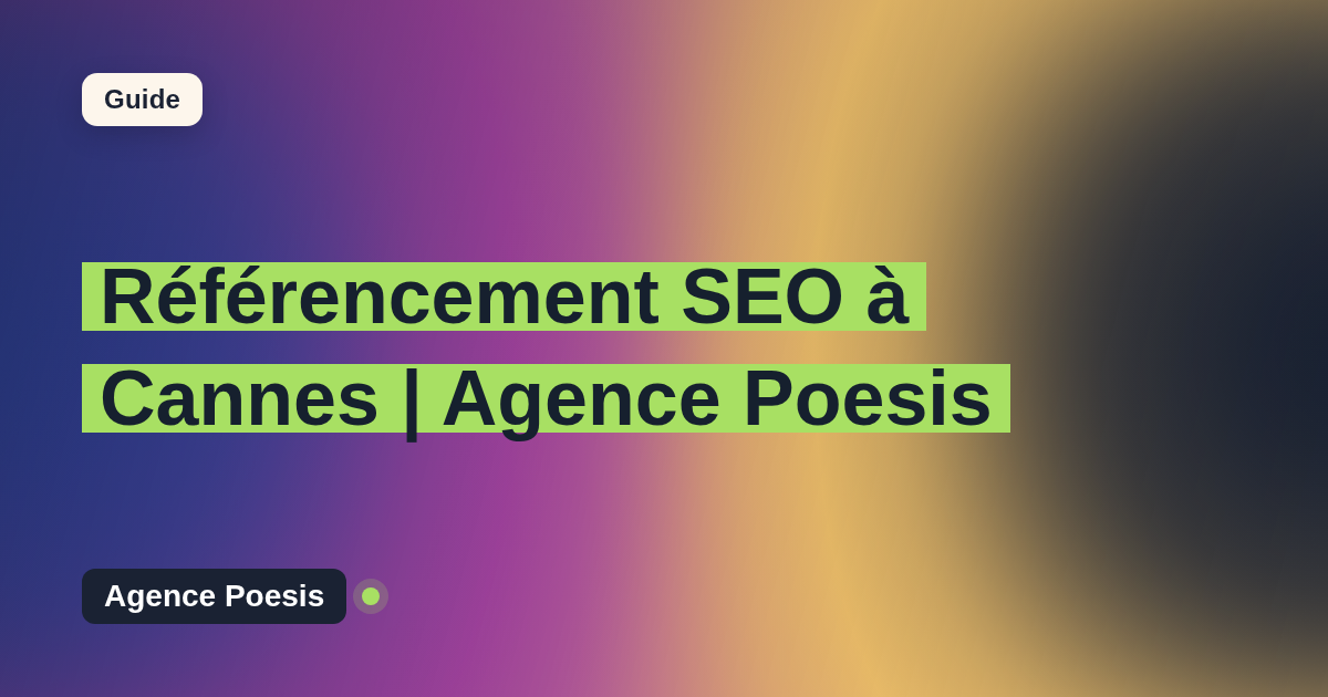 Référencement SEO à Cannes | Agence Poesis