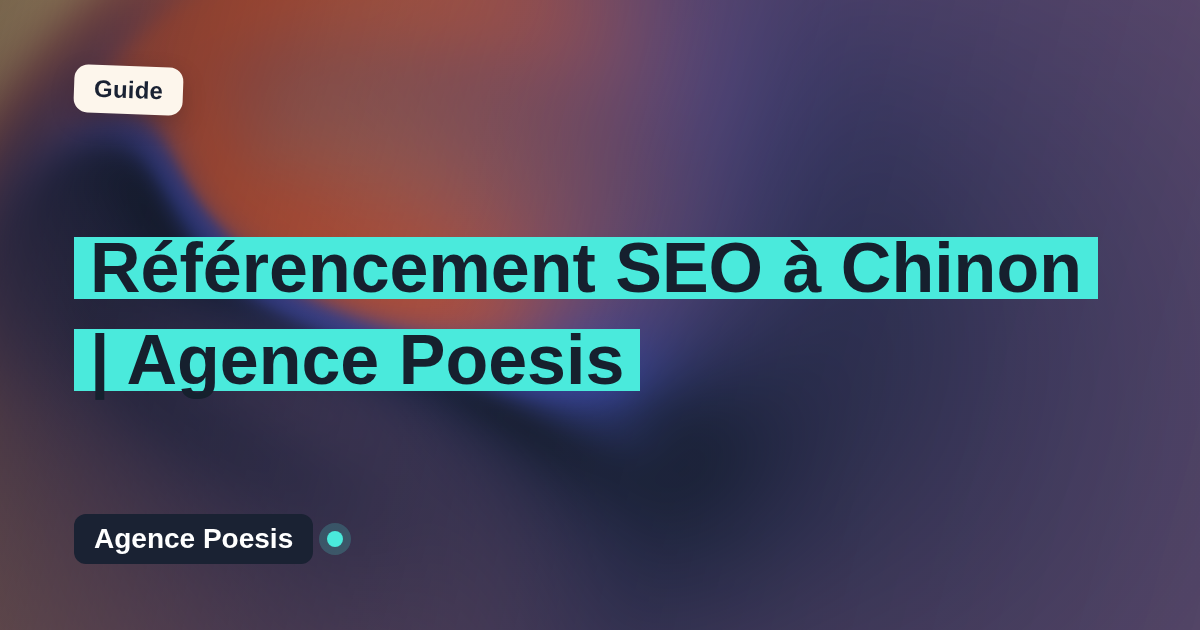 Référencement SEO à Chinon | Agence Poesis