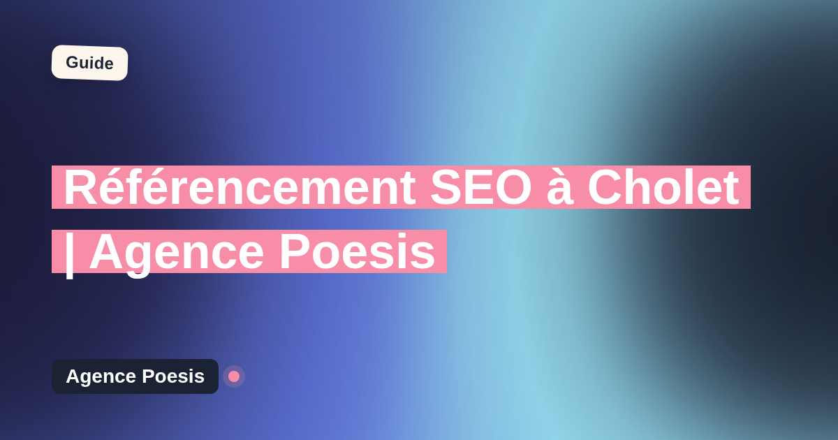 Référencement SEO à Cholet | Agence Poesis