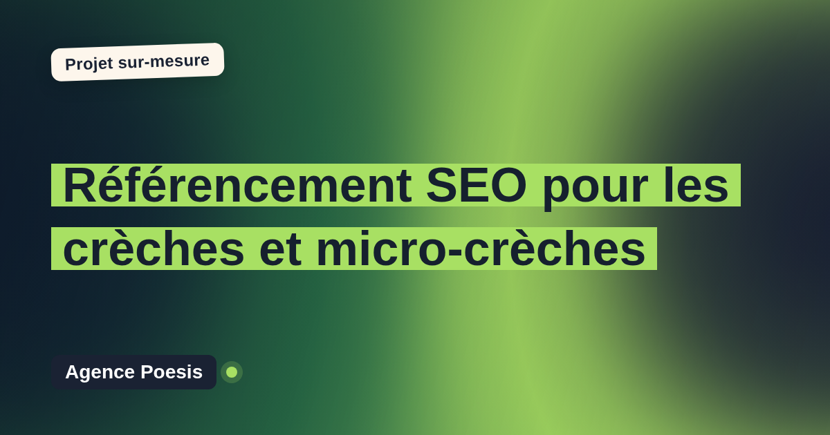 Référencement SEO pour les crèches et micro-crèches : sur-mesure et sans dépendance