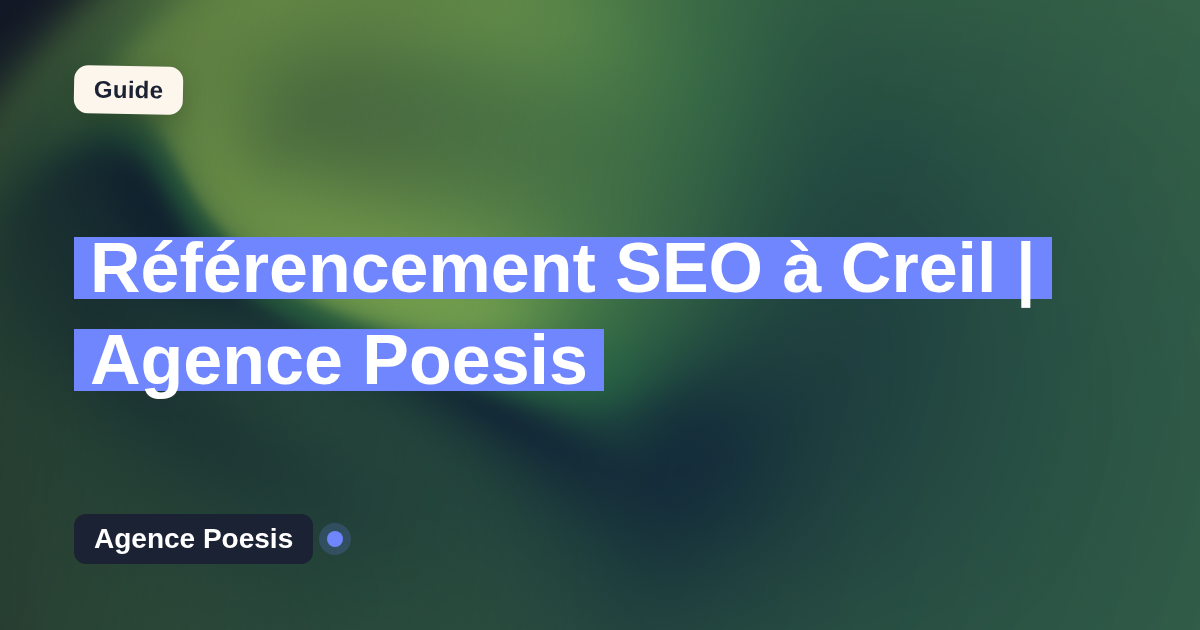 Référencement SEO à Creil | Agence Poesis