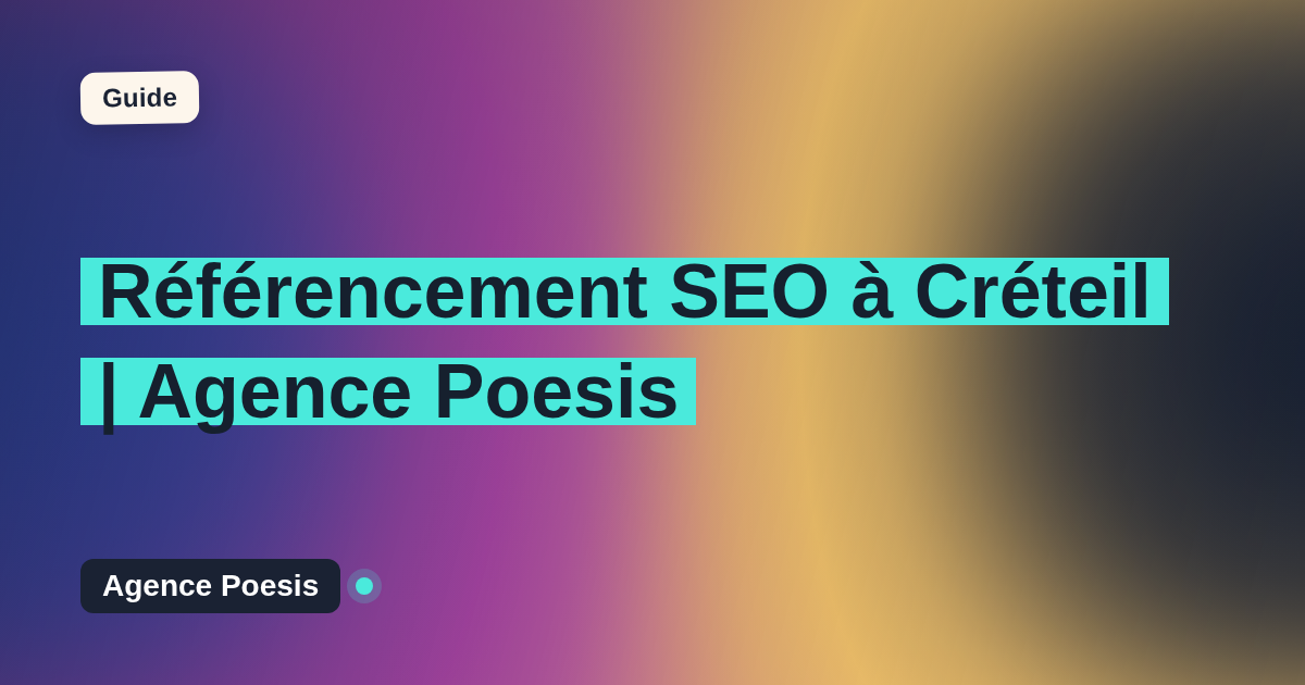 Référencement SEO à Créteil | Agence Poesis