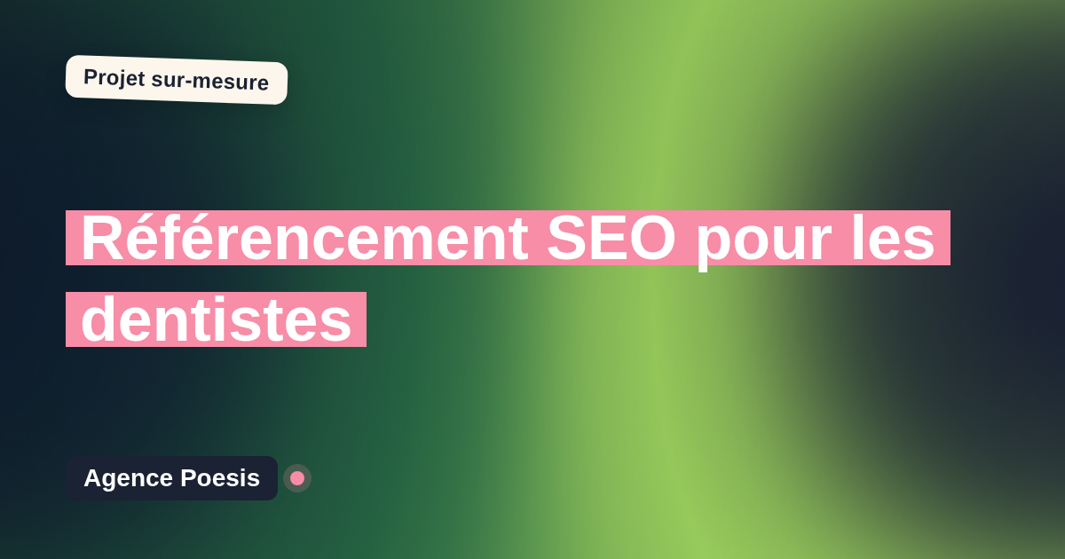 Référencement SEO pour les dentistes : sur-mesure et sans dépendance