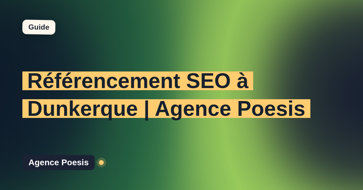 Référencement SEO à Dunkerque | Agence Poesis