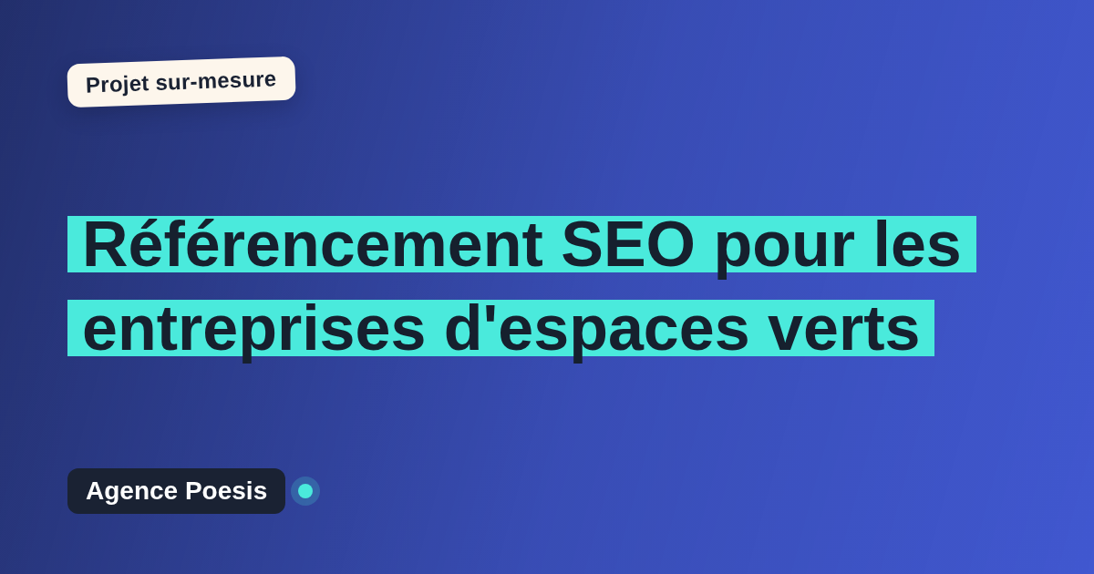 Référencement SEO pour les entreprises d'espaces verts : sur-mesure et sans dépendance