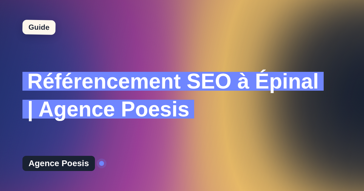Référencement SEO à Épinal | Agence Poesis