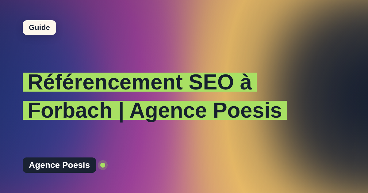 Référencement SEO à Forbach | Agence Poesis
