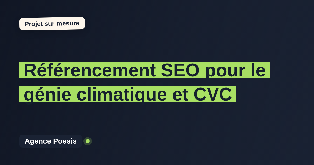 Référencement SEO pour le génie climatique et CVC : sur-mesure et sans dépendance