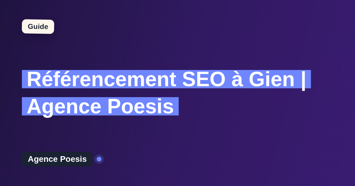 Référencement SEO à Gien | Agence Poesis