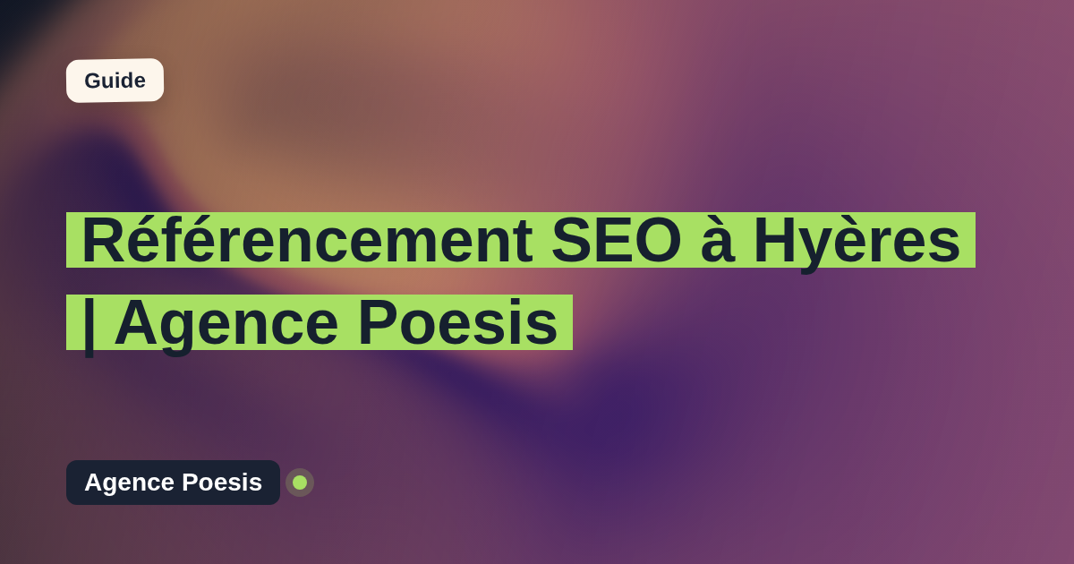 Référencement SEO à Hyères | Agence Poesis