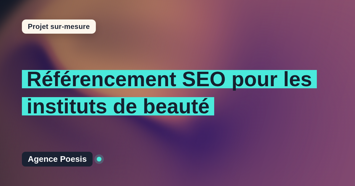 Référencement SEO pour les instituts de beauté : sur-mesure et sans dépendance